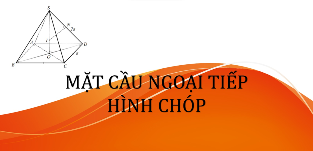 Phương Pháp Tính Bán Kính Mặt Cầu Ngoại Tiếp